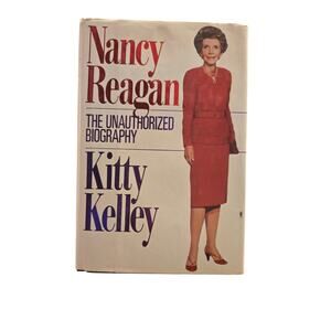 Nancy Reagan The Unauthorized Biography Kitty Kelley 1991 Politics History